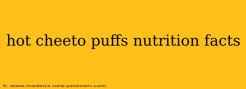 hot cheeto puffs nutrition facts