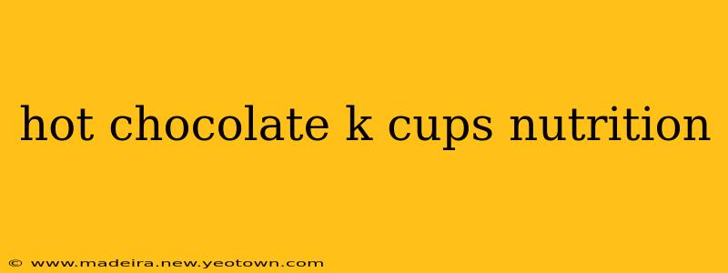 hot chocolate k cups nutrition