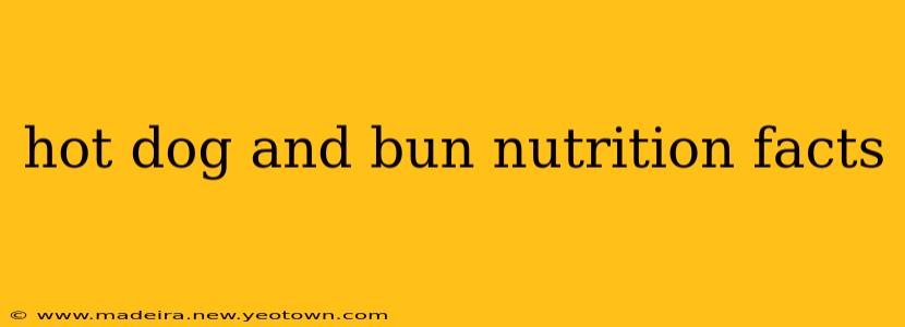 hot dog and bun nutrition facts