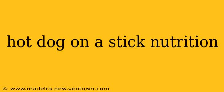 hot dog on a stick nutrition