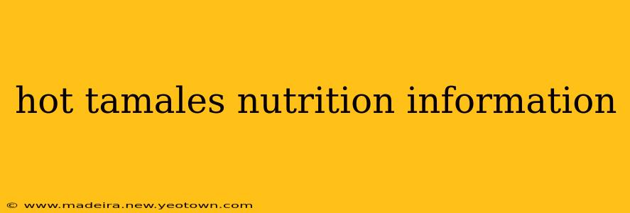 hot tamales nutrition information