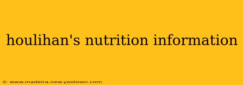 houlihan's nutrition information