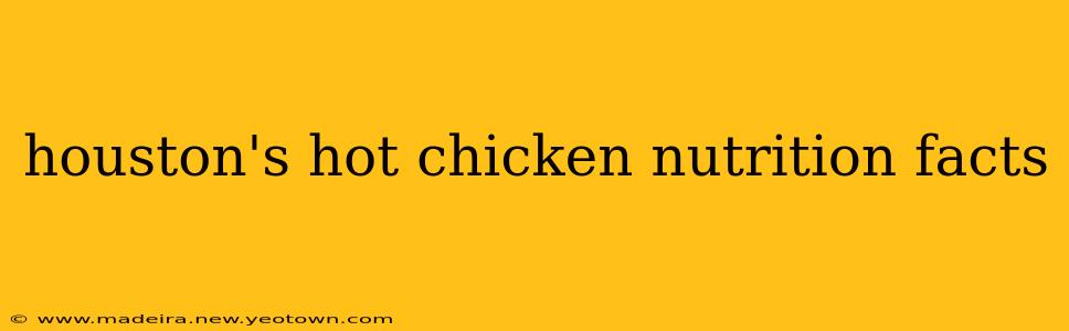 houston's hot chicken nutrition facts