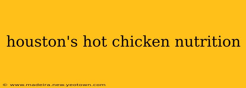 houston's hot chicken nutrition