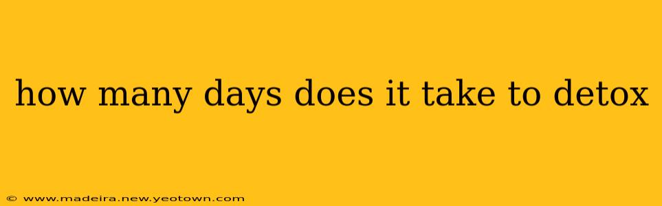 how many days does it take to detox