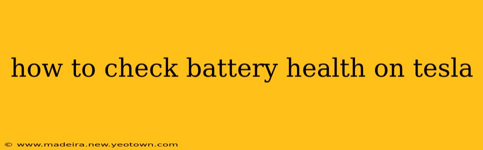 how to check battery health on tesla