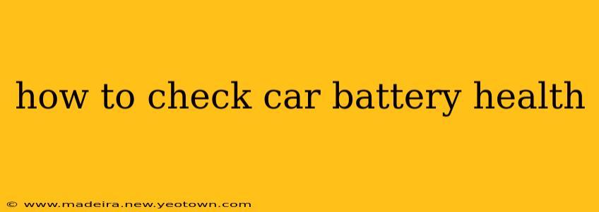 how to check car battery health