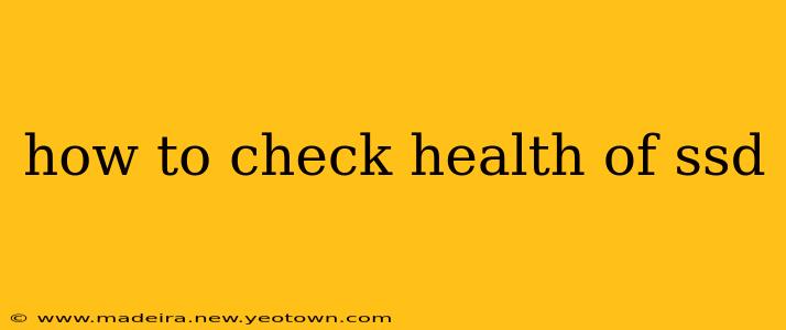 how to check health of ssd