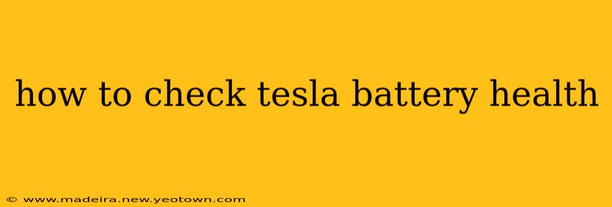 how to check tesla battery health