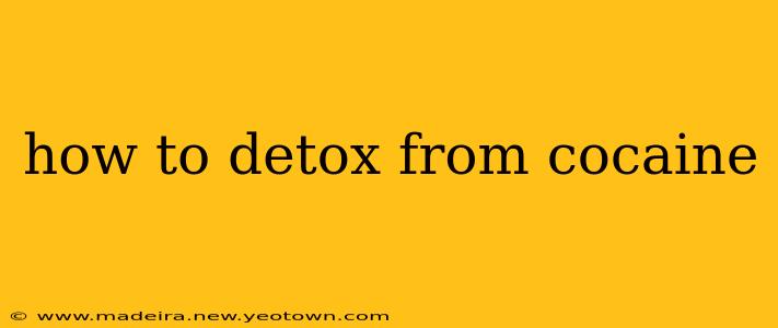 how to detox from cocaine