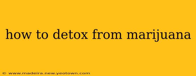 how to detox from marijuana