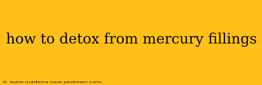 how to detox from mercury fillings