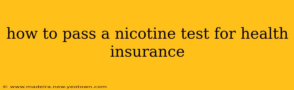 how to pass a nicotine test for health insurance