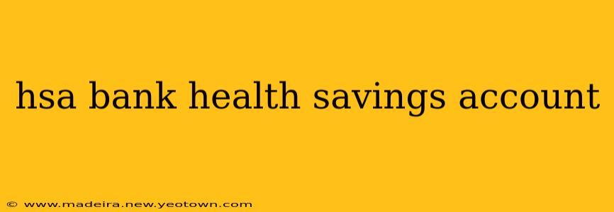 hsa bank health savings account