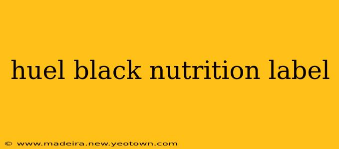 huel black nutrition label