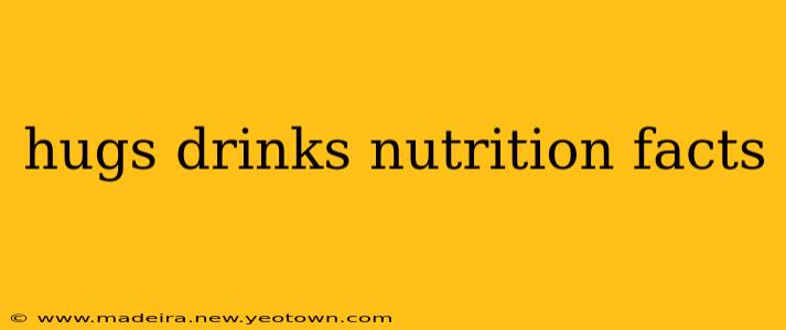 hugs drinks nutrition facts