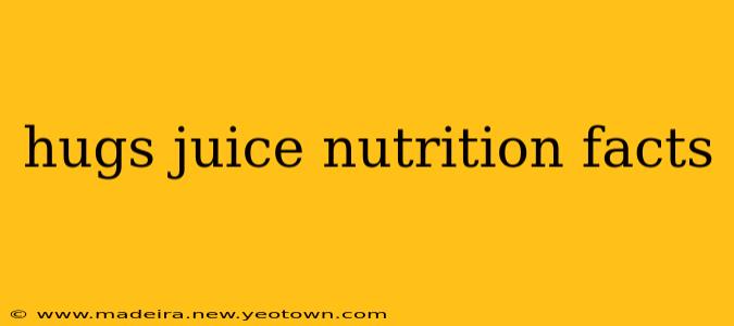 hugs juice nutrition facts