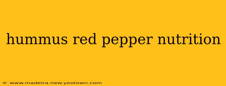hummus red pepper nutrition
