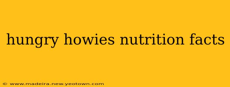hungry howies nutrition facts