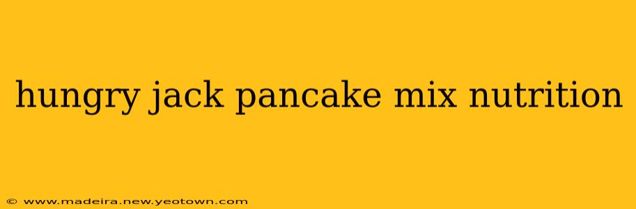 hungry jack pancake mix nutrition