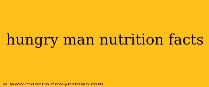 hungry man nutrition facts