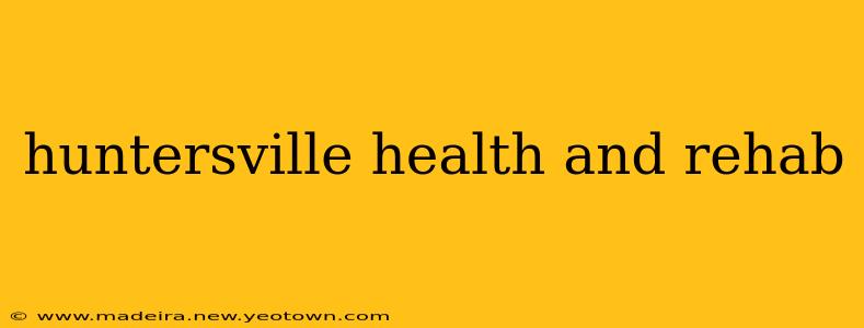 huntersville health and rehab