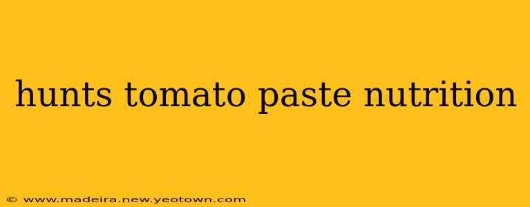 hunts tomato paste nutrition