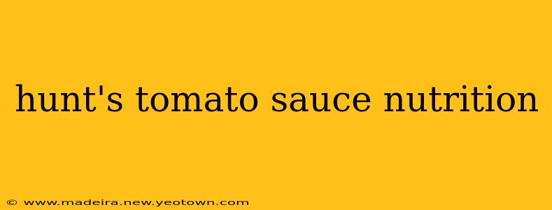 hunt's tomato sauce nutrition