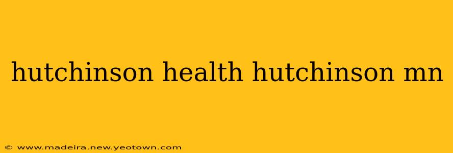 hutchinson health hutchinson mn