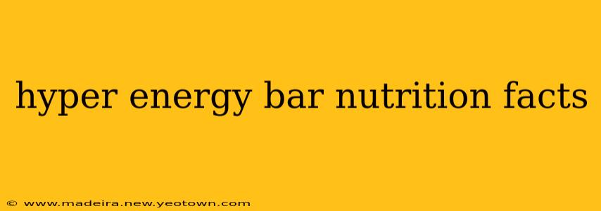 hyper energy bar nutrition facts