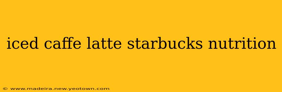 iced caffe latte starbucks nutrition