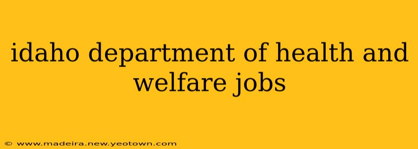 idaho department of health and welfare jobs