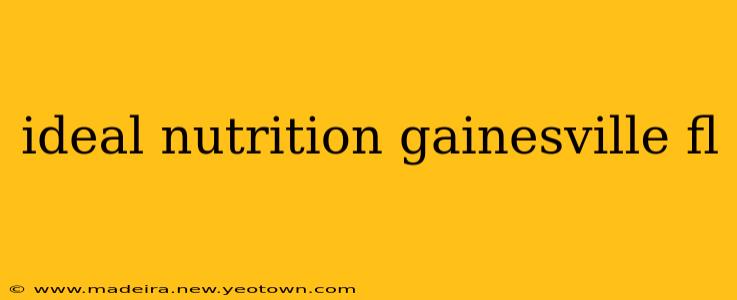 ideal nutrition gainesville fl