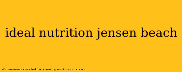 ideal nutrition jensen beach