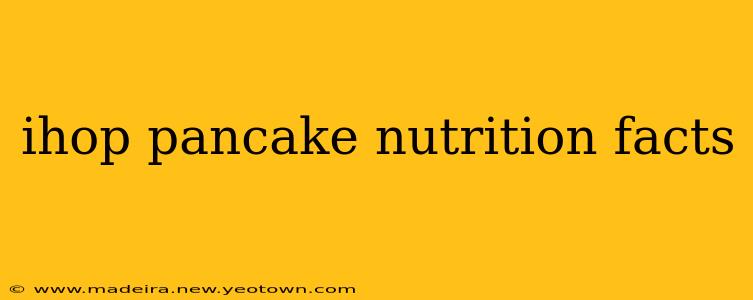 ihop pancake nutrition facts