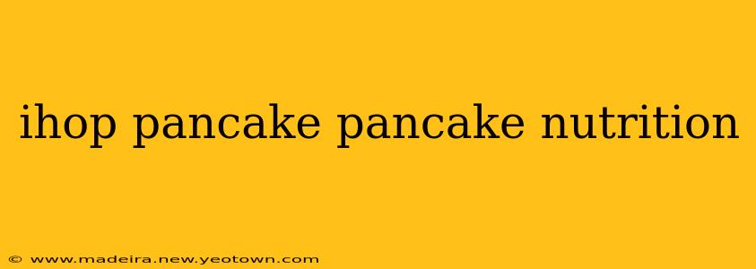 ihop pancake pancake nutrition