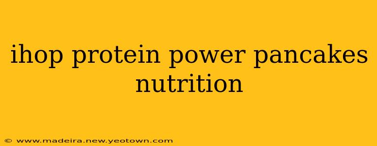 ihop protein power pancakes nutrition