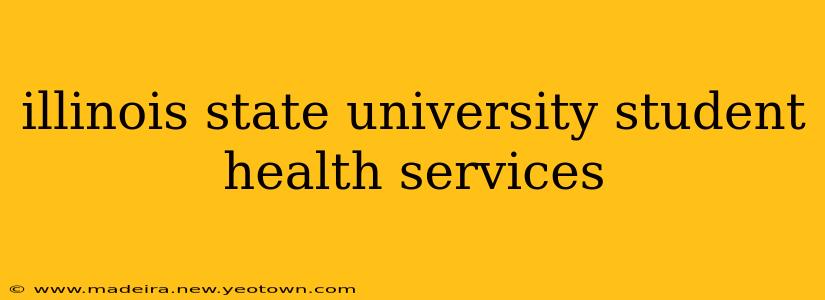 illinois state university student health services