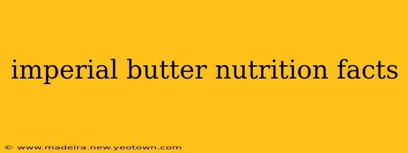 imperial butter nutrition facts
