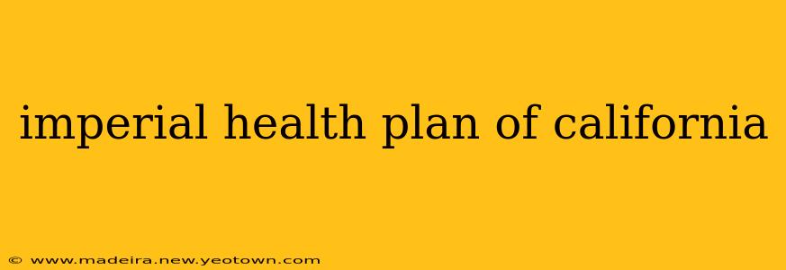 imperial health plan of california