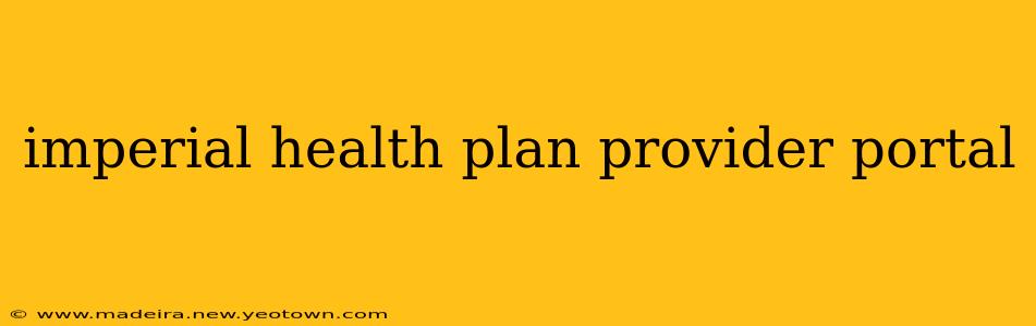imperial health plan provider portal