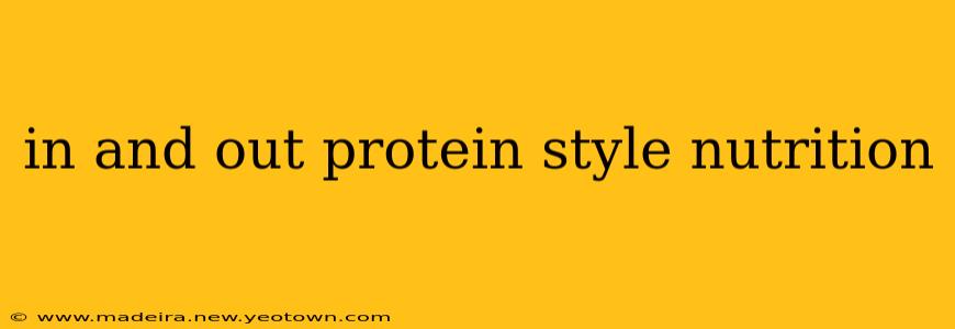 in and out protein style nutrition
