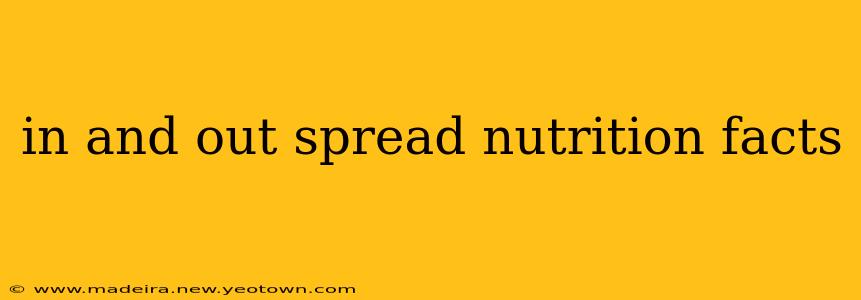 in and out spread nutrition facts