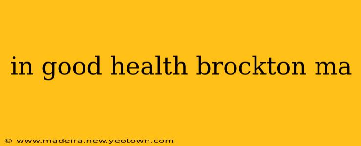 in good health brockton ma