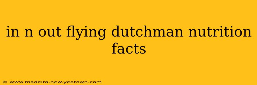 in n out flying dutchman nutrition facts
