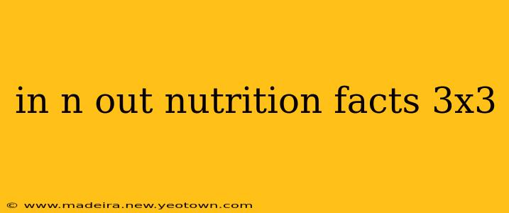 in n out nutrition facts 3x3