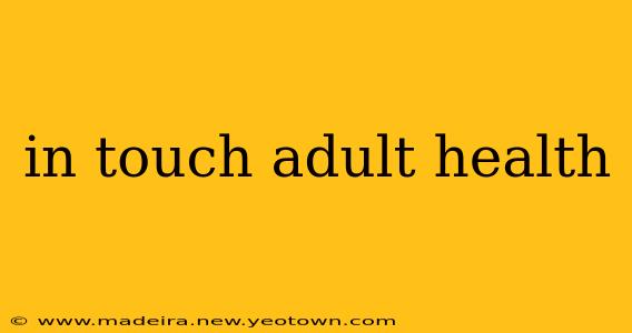 in touch adult health
