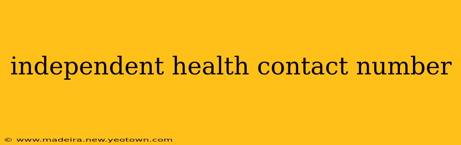 independent health contact number