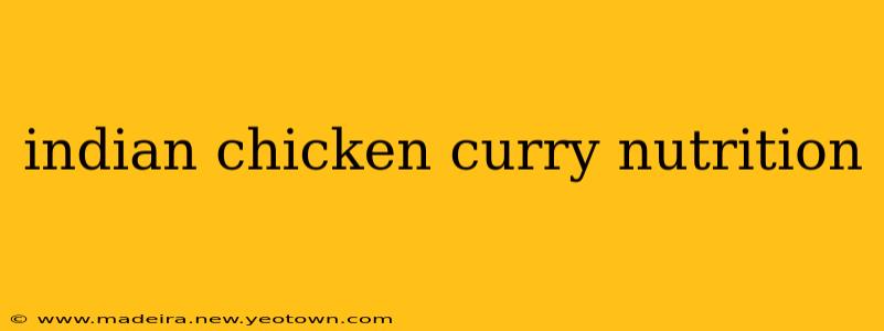 indian chicken curry nutrition