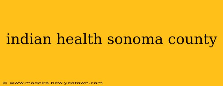 indian health sonoma county